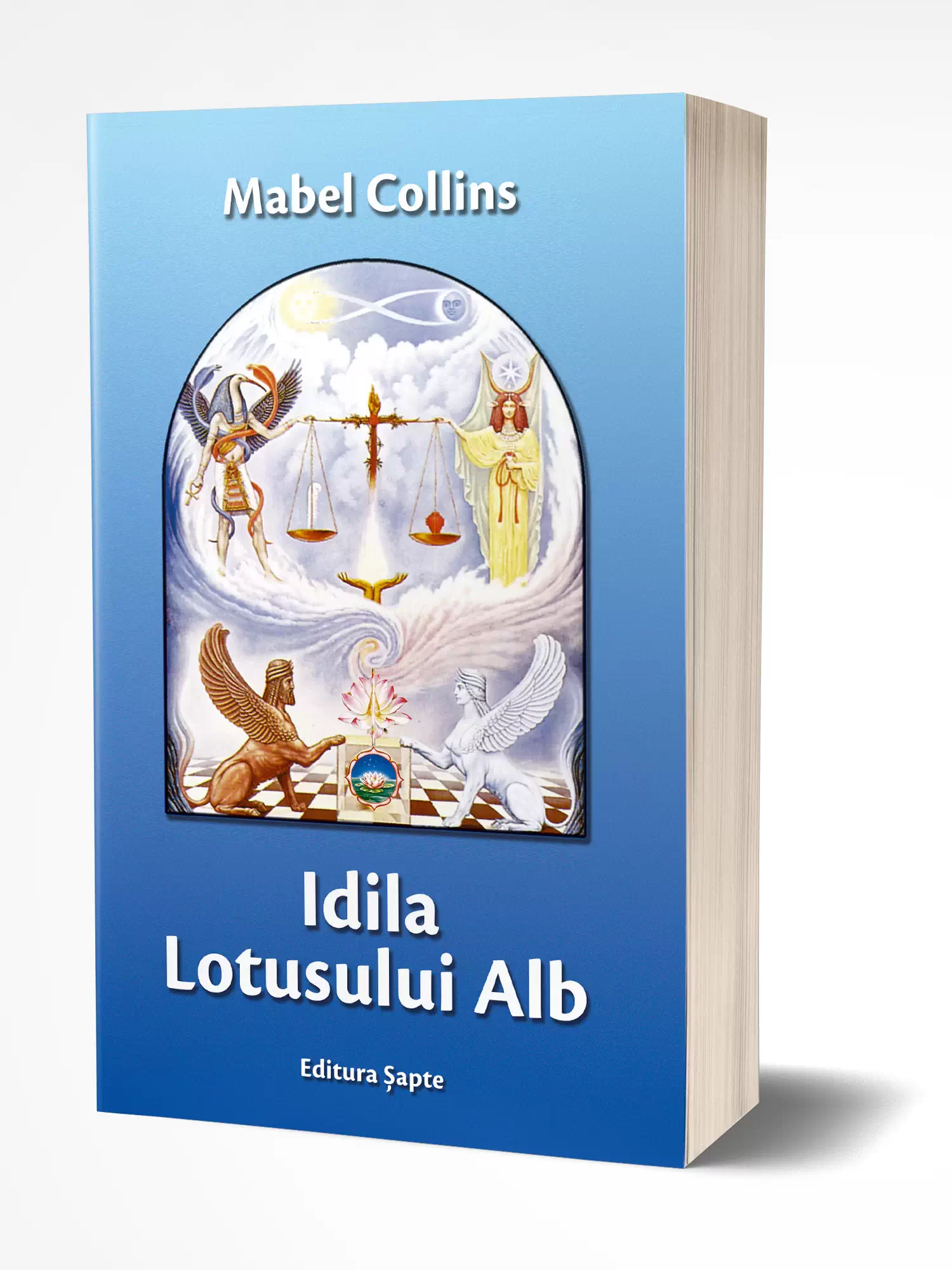 Idila Lotusului Alb, de Mabel Collins, Editura Șapte