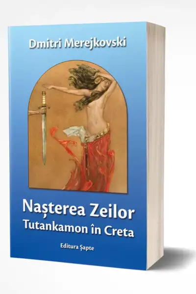 Nașterea Zeilor, de Dmitri Merejkovski, Editura Șapte