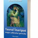 Taurul Înaripat – magia sufletelor-pereche