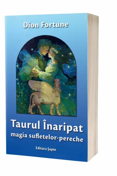 Taurul Înaripat, de Dion Fortune, Editura Șapte